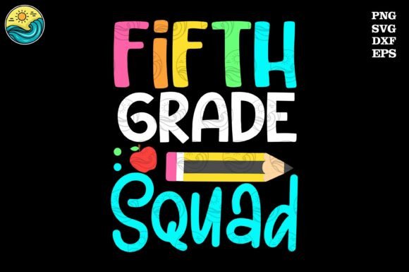 Fifth Grade Squad SVG for Back-to-School