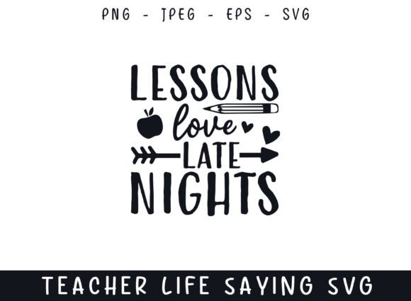 Lesson Love Late Nights Teacher Life Say